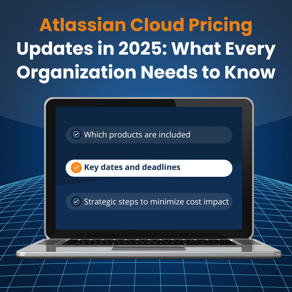 Atlassian Cloud Pricing Updates for 2025: What Every Organization Needs to Know